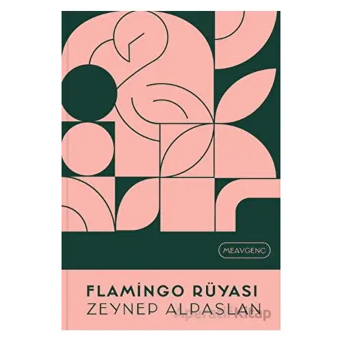 Flamingo Rüyası - Zeynep Alpaslan - MEAV Yayıncılık