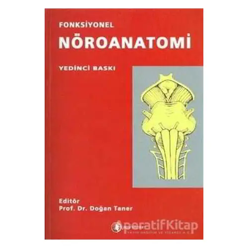 Fonksiyonel Nöroanatomi - Doğan Taner - ODTÜ Geliştirme Vakfı Yayıncılık