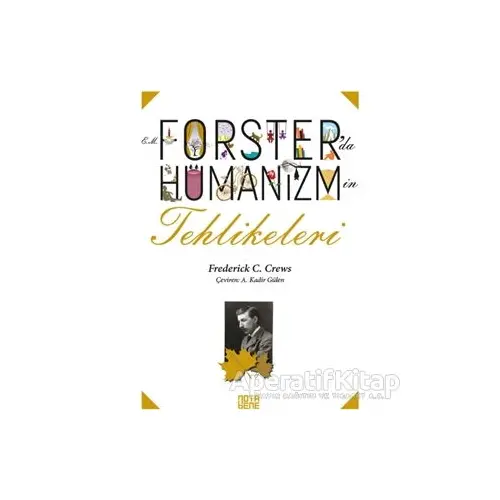 Forster’da Hümanizmin Tehlikeleri - Frederick C. Crews - Nota Bene Yayınları