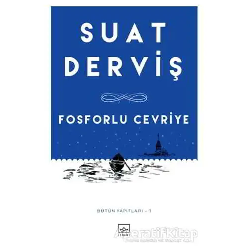 Fosforlu Cevriye - Suat Derviş - İthaki Yayınları