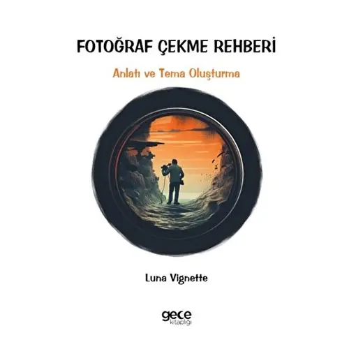 Fotoğraf Çekme Rehberi - Luna Vignette - Gece Kitaplığı