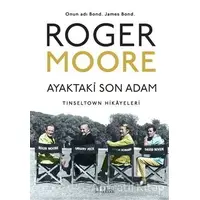Ayaktaki Son Adam - Roger Moore - Alabanda Yayınları