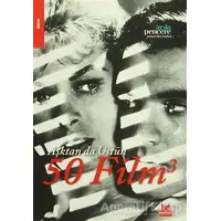 Aşktan da Üstün 50 Film 3 - Kolektif - Kırmızı Kedi Yayınevi