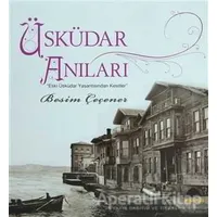 Üsküdar Anıları - Besim Çeçener - Kaknüs Yayınları