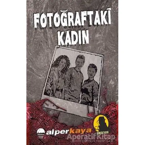 Fotoğraftaki Kadın - Alper Kaya - Kent Kitap