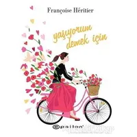 Yaşıyorum Demek İçin - Françoise Heritier - Epsilon Yayınevi