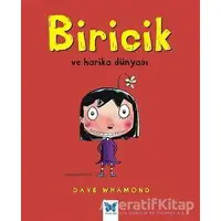 Biricik ve Harika Dünyası - Dave Whamond - Mavi Kelebek Yayınları