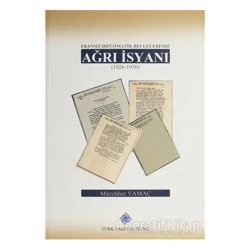 Fransız Diplomatik Belgelerinde Ağrı İsyanı (1926-1930)