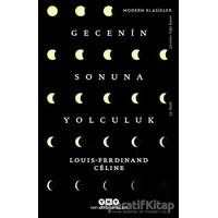 Gecenin Sonuna Yolculuk - Louis Ferdinand Celine - Yapı Kredi Yayınları