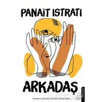 Arkadaş - Panait Istrati - Destek Yayınları