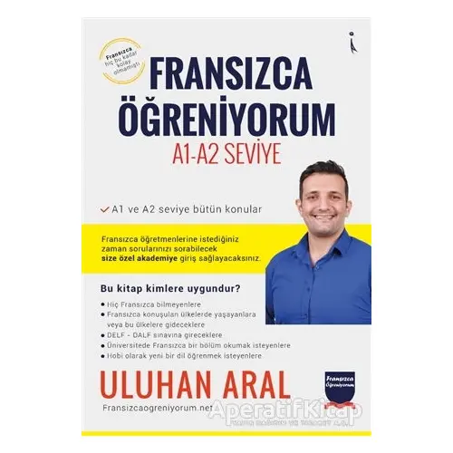 Fransızca Öğreniyorum: A1-A2 Seviye - Uluhan Aral - İkinci Adam Yayınları