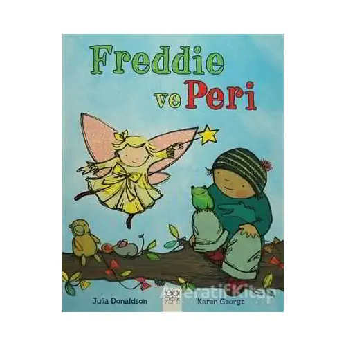 Freddie ve Peri - Julia Donaldson - 1001 Çiçek Kitaplar