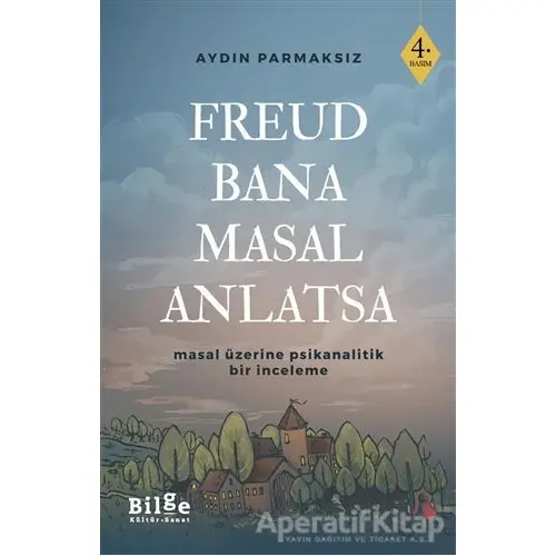 Freud Bana Masal Anlatsa - Aydın Parmaksız - Bilge Kültür Sanat