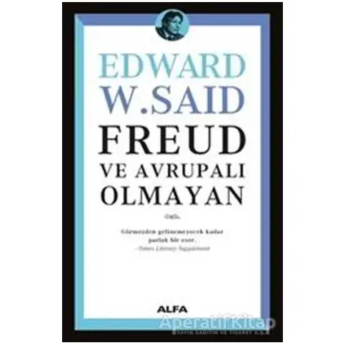 Freud ve Avrupalı Olmayan - Edward W. Said - Alfa Yayınları