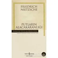 Putların Alacakaranlığı - Friedrich Wilhelm Nietzsche - İş Bankası Kültür Yayınları