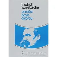 Zerdüşt Böyle Diyordu - Friedrich Wilhelm Nietzsche - Varlık Yayınları