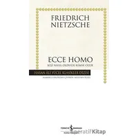 Ecce Homo - Friedrich Wilhelm Nietzsche - İş Bankası Kültür Yayınları