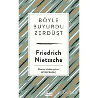 Böyle Buyurdu Zerdüşt - Friedrich Wilhelm Nietzsche - Koridor Yayıncılık