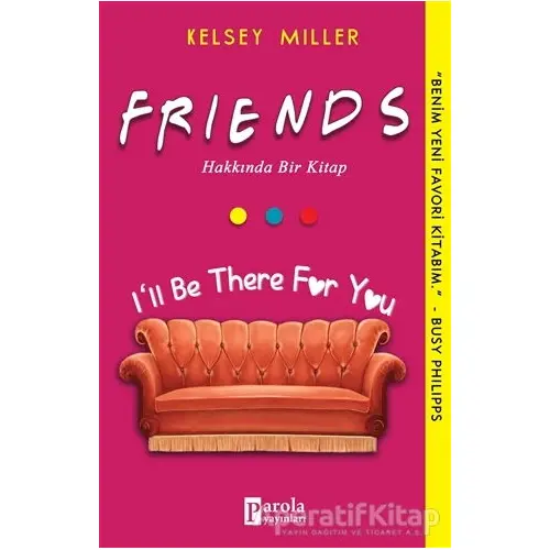 Friends Hakkında Bir Kitap - Kelsey Miller - Parola Yayınları