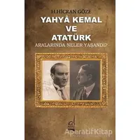 Yahya Kemal ve Atatürk - H. Hicran Göze - Boğaziçi Yayınları