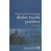 Dinler Tarihi Yazıları - Fuat Aydın - Eski Yeni Yayınları