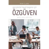 Gençlerde Hayat Başarısı İçin Özgüven - Ron Clark - Akıl Çelen Kitaplar