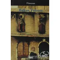 Balkan Yolcusu - Füruzan - Yapı Kredi Yayınları