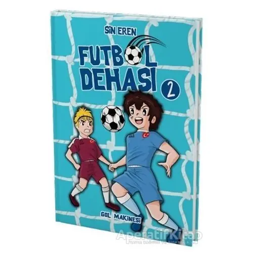 Futbol Dehası 2 - Gol Makinesi - Sin Eren - Ephesus Yayınları