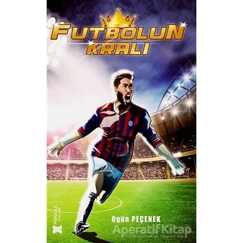 Futbolun Kralı - Ogün Peçenek - Pergole Yayınları