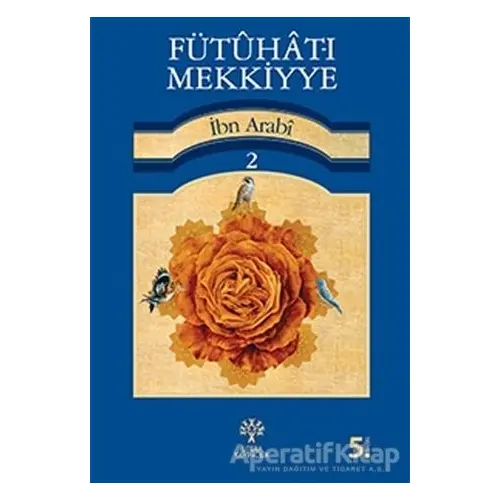 Fütuhat-ı Mekkiyye - 2 - Muhyiddin İbn Arabi - Litera Yayıncılık