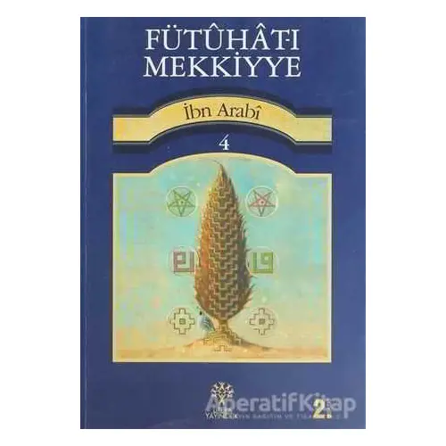 Fütuhat-ı Mekkiyye 4 - Muhyiddin İbn Arabi - Litera Yayıncılık