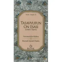 Tasavvufun On Esası - Necmüddin Kübra - Bedir Yayınları