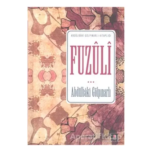 Fuzuli - Abdülbaki Gölpınarlı - Kapı Yayınları