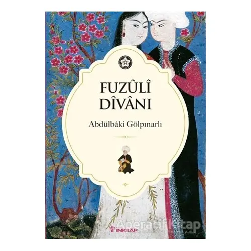 Fuzuli Divanı - Abdülbaki Gölpınarlı - İnkılap Kitabevi