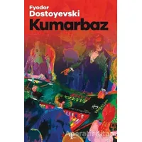 Kumarbaz - Fyodor Mihayloviç Dostoyevski - Halk Kitabevi