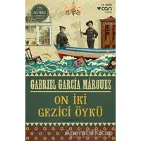 On İki Gezici Öykü - Gabriel García Márquez - Can Yayınları