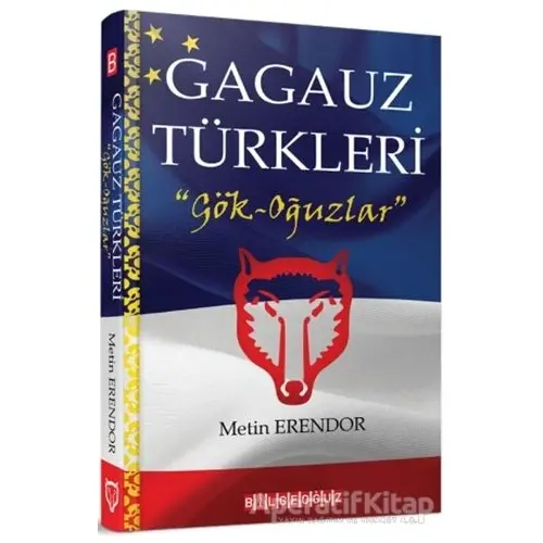 Gagauz Türkleri - Metin Erendor - Bilgeoğuz Yayınları