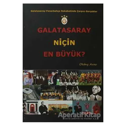 Galatasaray Niçin En Büyük? - Oktay Aras - Zinde Yayıncılık