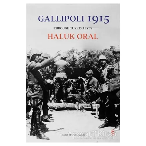 Gallipoli 1915 - Haluk Oral - Everest Yayınları