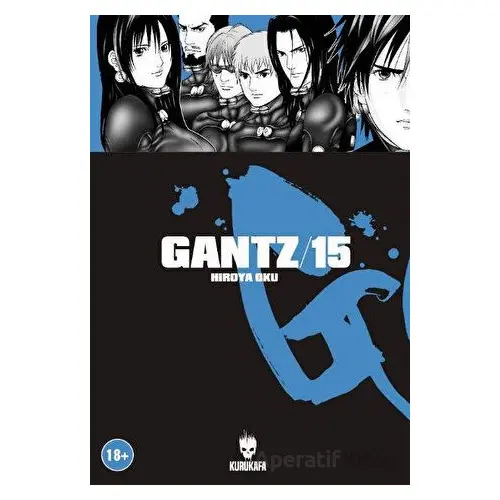 Gantz 15 - Hiroya Oku - Kurukafa Yayınevi