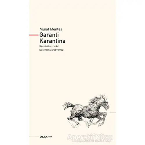 Garanti Karantina (Genişletilmiş Baskı) - Murat Menteş - Alfa Yayınları