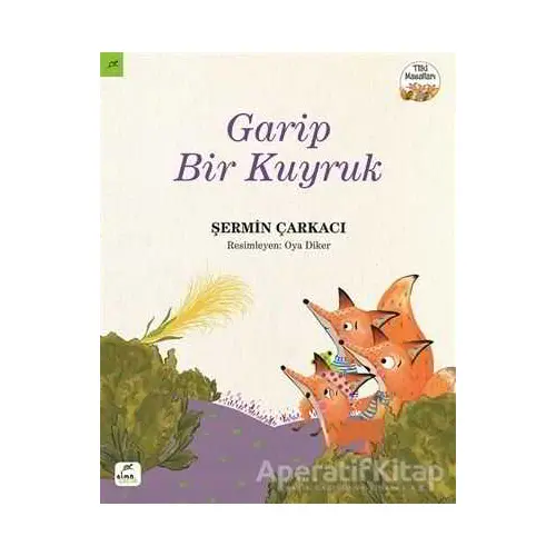 Garip Bir Kuyruk - Şermin Çarkacı - Elma Çocuk