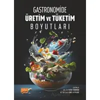 Gastronomide Üretim ve Tüketim Boyutları - Kolektif - Nobel Bilimsel Eserler