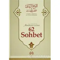 62 Sohbet - Gavs-ı Azam Seyyid Abdülkadir Geylani - Muallim Neşriyat