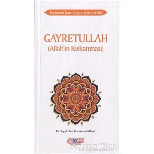 Gayretullah - Seyyid Bin Hüseyin El-Affani - Nebevi Hayat Yayınları