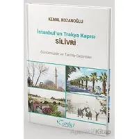 İstanbul’un Trakya Kapısı Silivri - Kemal Kozanoğlu - Tarihçi Kitabevi