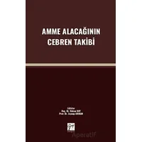 Amme Alacağının Cebren Takibi - Kolektif - Gazi Kitabevi