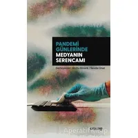 Pandemi Günlerinde Medyanın Serencamı - Mutlu Binark - um:ag Yayınları