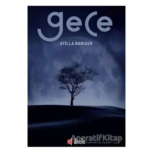 Gece - Atilla Barışer - Kibele Yayınları