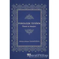 Psikolojik Tefsirin Önemi ve Amaçları - Abdurrahman Kasapoğlu - Gece Kitaplığı